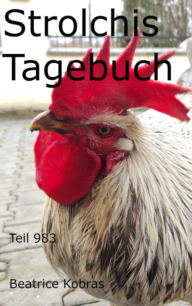 Strolchis Tagebuch - Geschichten über Hühner, Hunde, Katzen und andere Tiere.