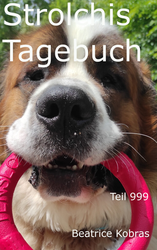 Strolchis Tagebuch - nicht nur ein lustiges Katzenbuch, sondern auch ein Hundebuch mit lustigen Hundegeschichten